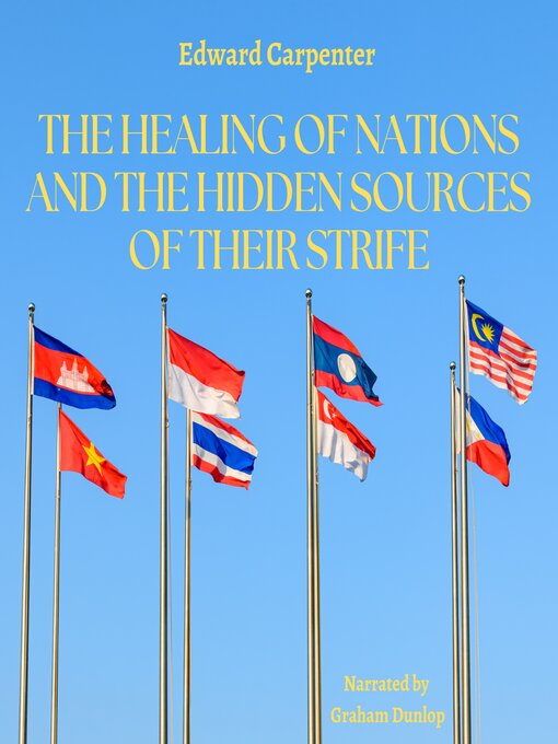 Title details for The Healing of Nations and the Hidden Sources of Their Strife by Edward Carpenter - Available